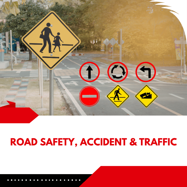 Road Safety, Accident & Traffic
